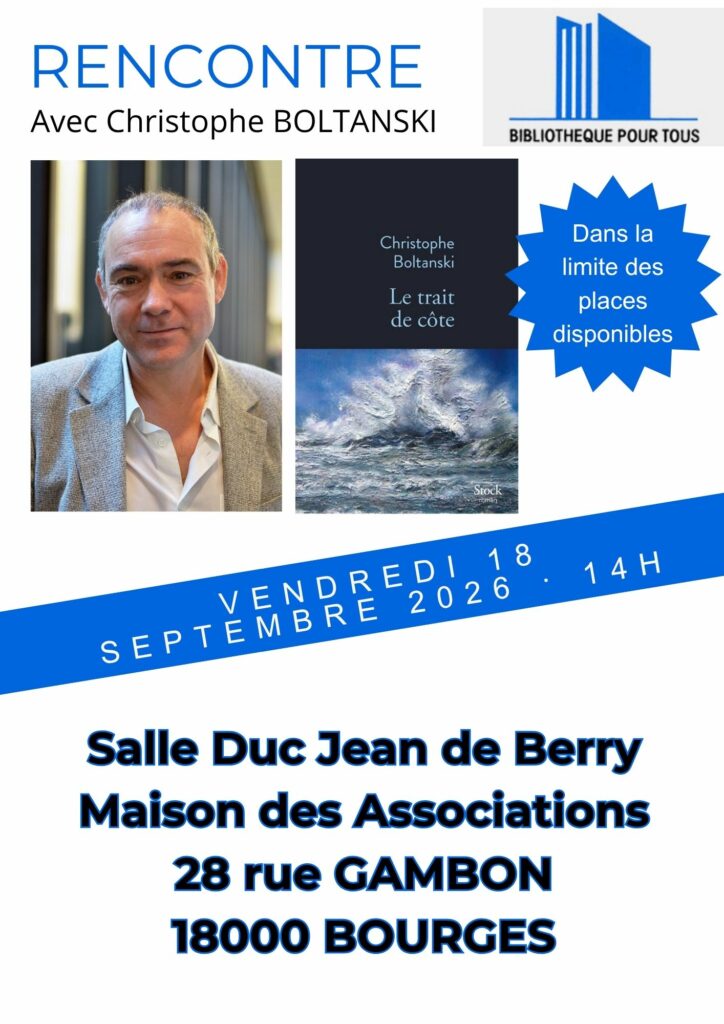 Rencontre avec l'écrivain Christophe BOLTANSKI le Vendredi 18 Septembre 2026 à 14h, salle Duc Jean de Berry, Maison des Associations, 28 rue GAMBON, 18000 Bourges